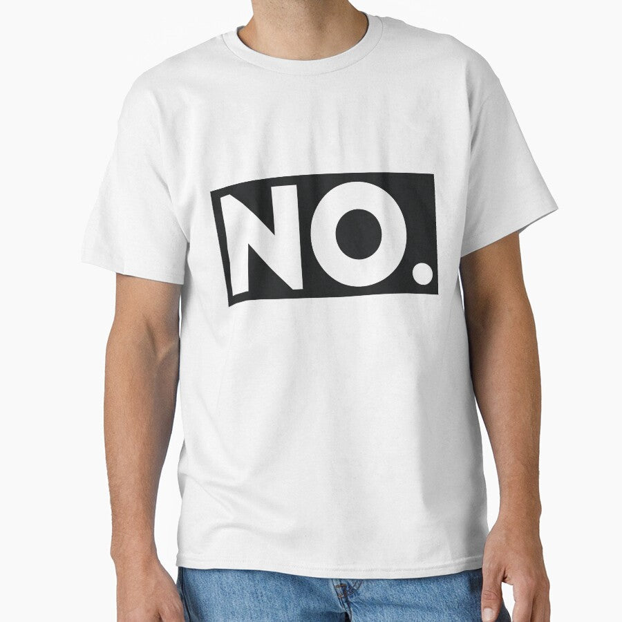 No. rude sassy joke by RedYolk Unisex T-shirt, Sweatshirt, Hoodie, Long Sleeve Tee - T-Shirt, Sweatshirt, Hoodie