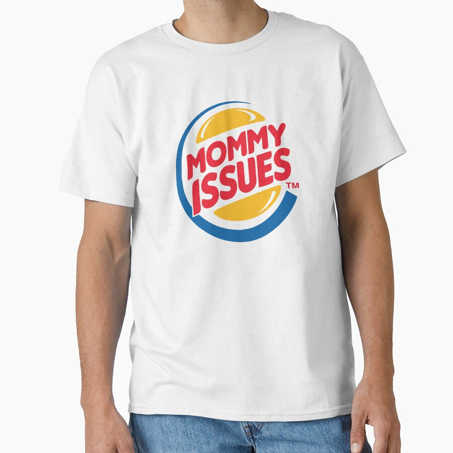 Mommy Issues - MEME by WildTakes Unisex T-shirt, Sweatshirt, Hoodie, Long Sleeve Tee - T-Shirt, Sweatshirt, Hoodie