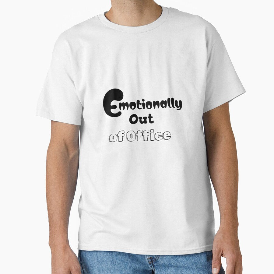 Emotionally Out of Office by DesignTeamHub Unisex T-shirt, Sweatshirt, Hoodie, Long Sleeve Tee - T-Shirt, Sweatshirt, Hoodie