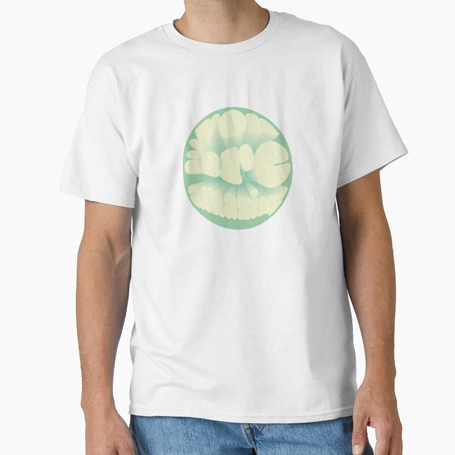 you are amazing groovy green by spillthebeenz Unisex T-shirt, Sweatshirt, Hoodie, Long Sleeve Tee - T-Shirt, Sweatshirt, Hoodie