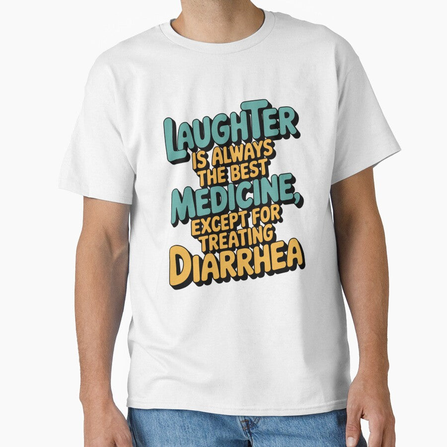 Sarcastic Funny Humor Laughter Is Aways The Best Medicine by fantasticdesign Unisex T-shirt, Sweatshirt, Hoodie, Long Sleeve Tee - T-Shirt, Sweatshirt, Hoodie