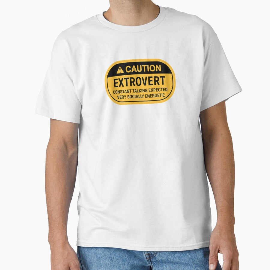 Caution! Extrovert by BurunaMD Unisex T-shirt, Sweatshirt, Hoodie, Long Sleeve Tee - T-Shirt, Sweatshirt, Hoodie