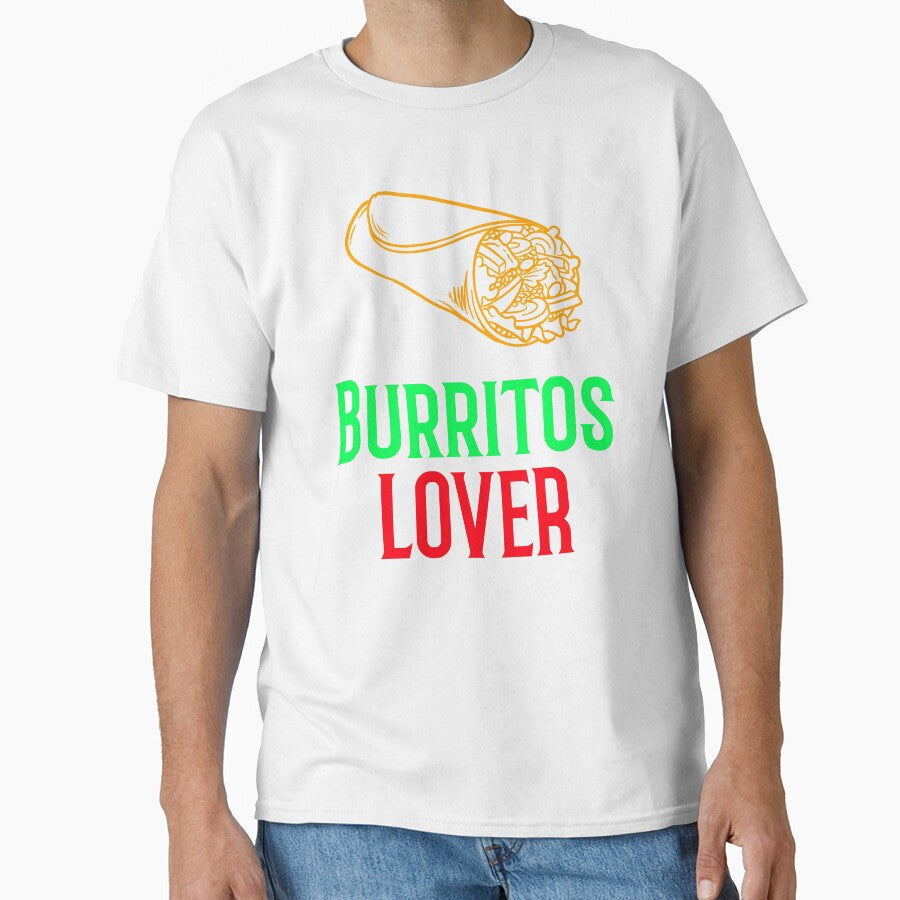 BURRITOS LOVER by MJ96-PRO Unisex T-shirt, Sweatshirt, Hoodie, Long Sleeve Tee - T-Shirt, Sweatshirt, Hoodie