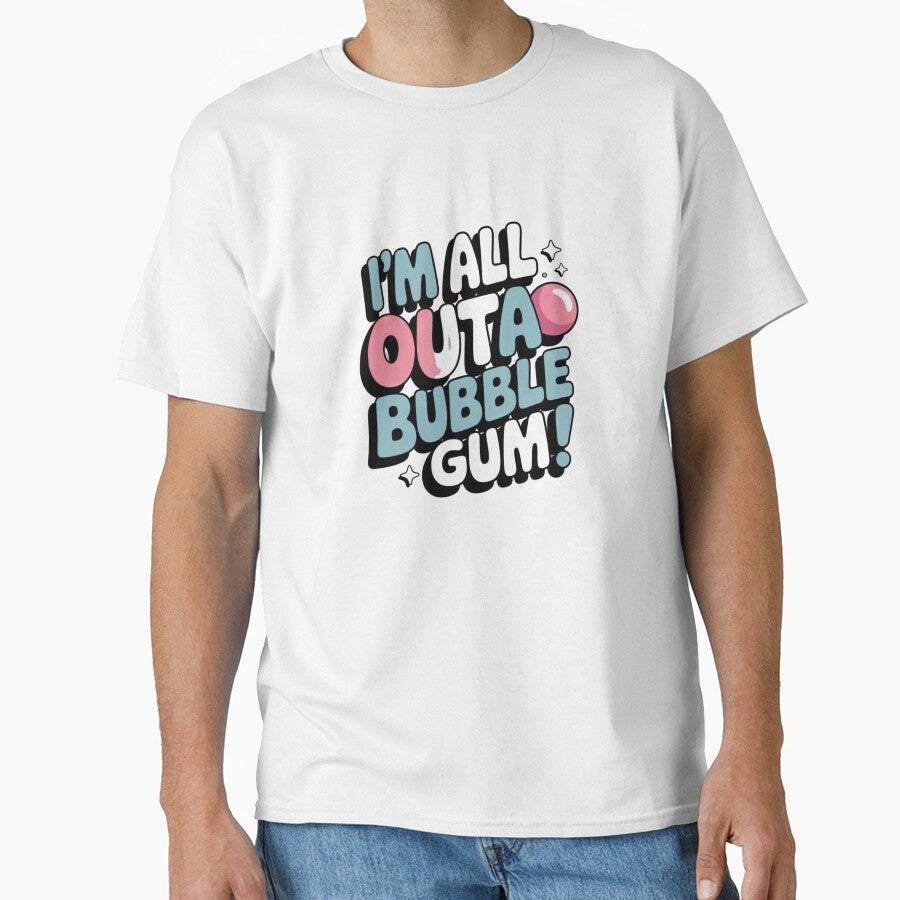 All out of bubble gum by T's&such Unisex T-shirt, Sweatshirt, Hoodie, Long Sleeve Tee - T-Shirt, Sweatshirt, Hoodie