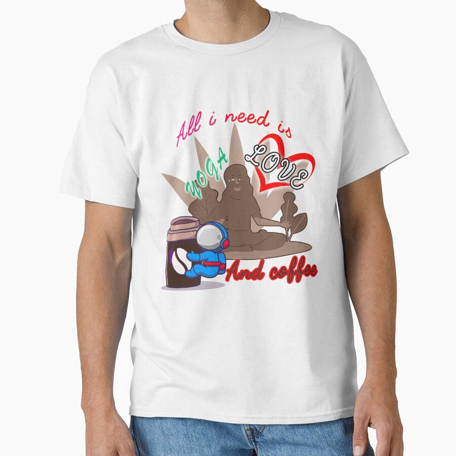 All i need is love and yoga and after dinner coffee cool shirt , cute accessories by Yushidesign - T-Shirt, Sweatshirt, Hoodie