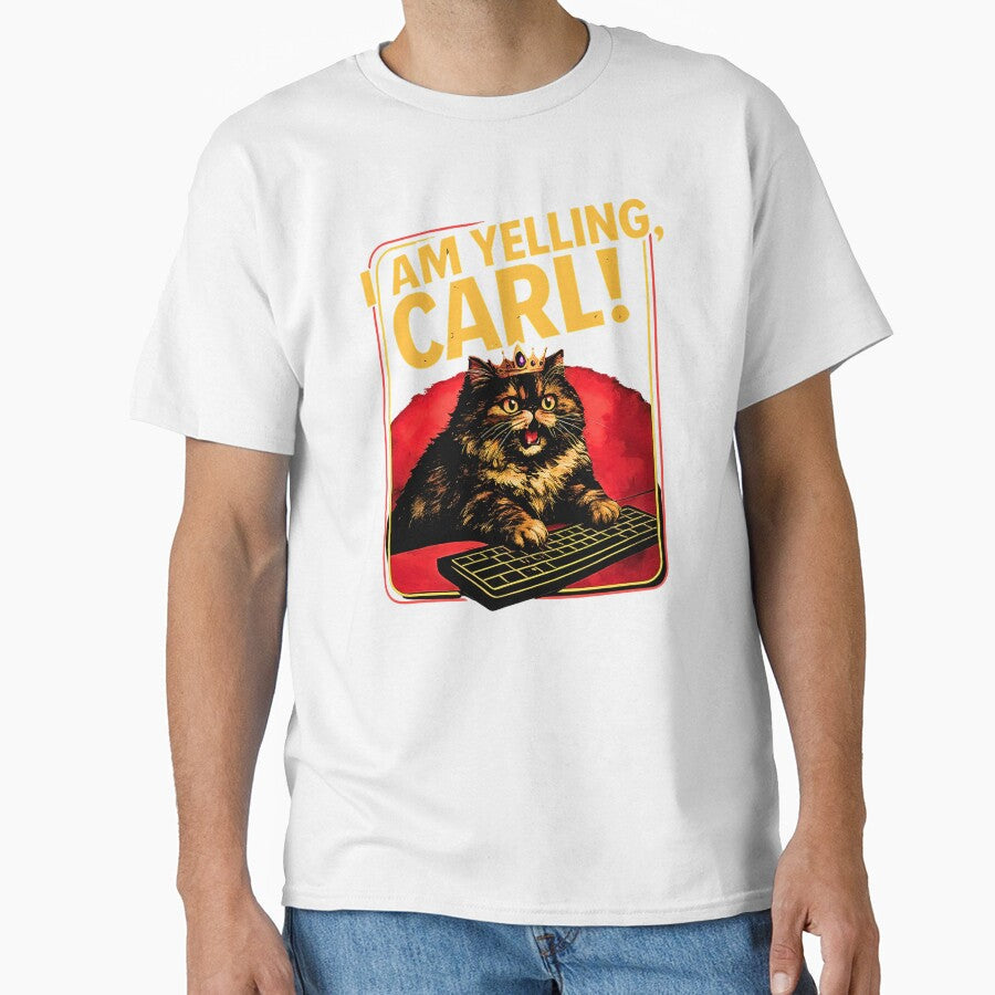 I Am Yelling Carl Funny Angry Cat Meme Retro Design by NinigFox Unisex T-shirt, Sweatshirt, Hoodie, Long Sleeve Tee - T-Shirt, Sweatshirt, Hoodie