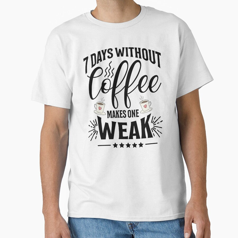 Funny Coffee Quotes-Caffeine Addiction-Coffee Lover-Coffee Humor-Coffee Holic-Coffee Life-Coffee Drinker by BestUncommonTee - T-Shirt, Sweatshirt, Hoodie