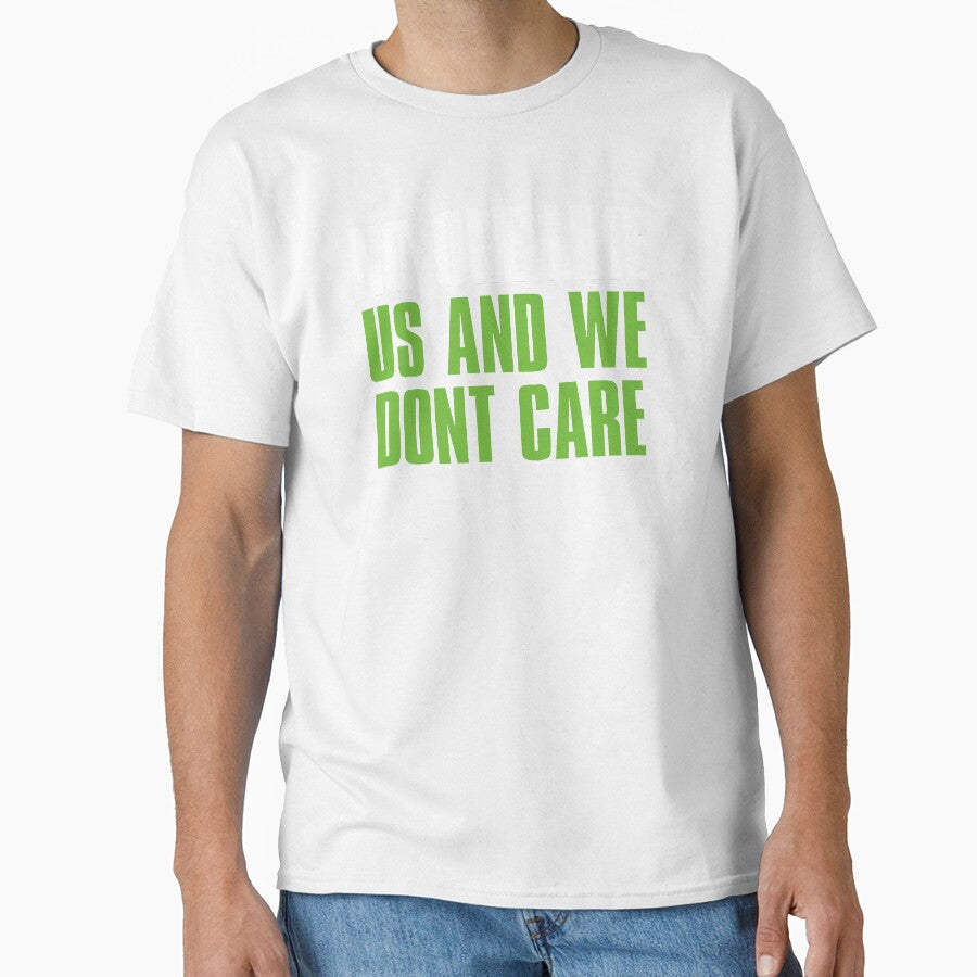 No One like Us and We dont care, Seattle Sports by elhefe Unisex T-shirt, Sweatshirt, Hoodie, Long Sleeve Tee - T-Shirt, Sweatshirt, Hoodie