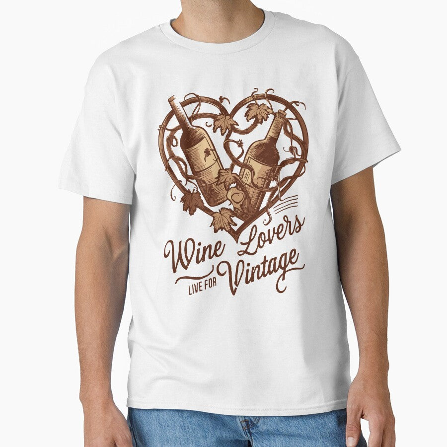 Wine Lovers Live For Vintage by WineandWear Unisex T-shirt, Sweatshirt, Hoodie, Long Sleeve Tee - T-Shirt, Sweatshirt, Hoodie