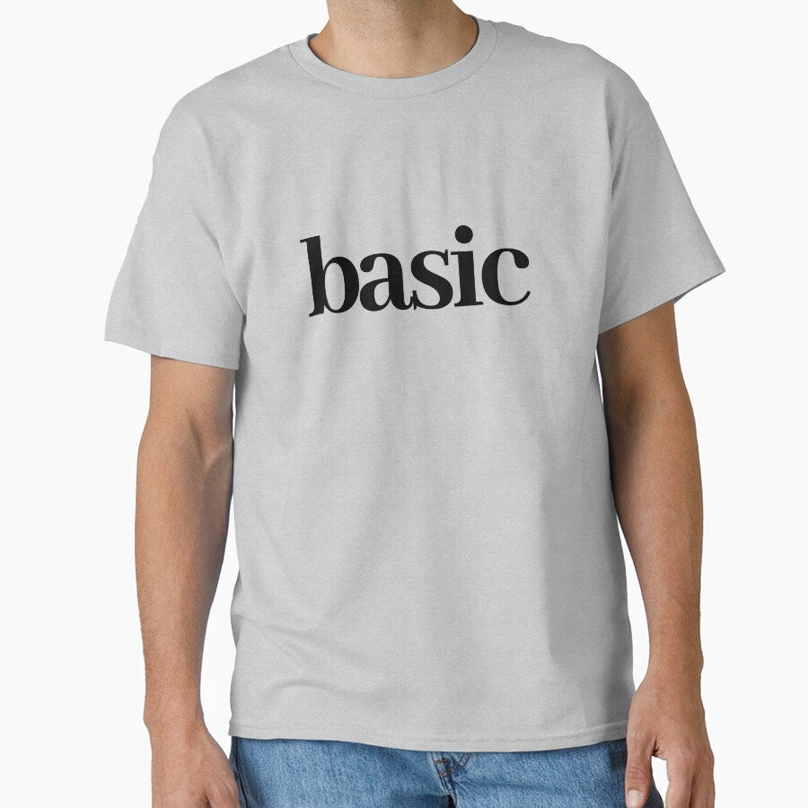basic by LeighAnne64 Unisex T-shirt, Sweatshirt, Hoodie, Long Sleeve Tee - T-Shirt, Sweatshirt, Hoodie