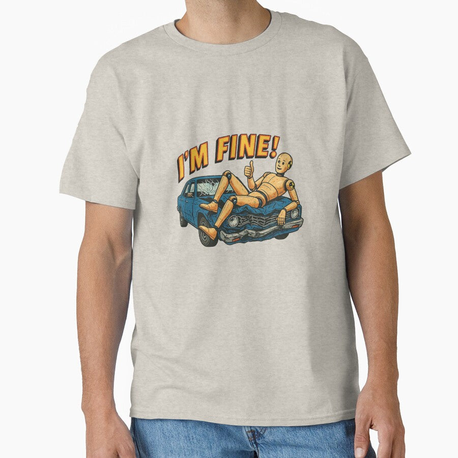 Im Fine  Crash Test Dummy on Crashed Blue Car by The Devil's Bargain Unisex T-shirt, Sweatshirt, Hoodie, Long Sleeve Tee - T-Shirt, Sweatshirt, Hoodie
