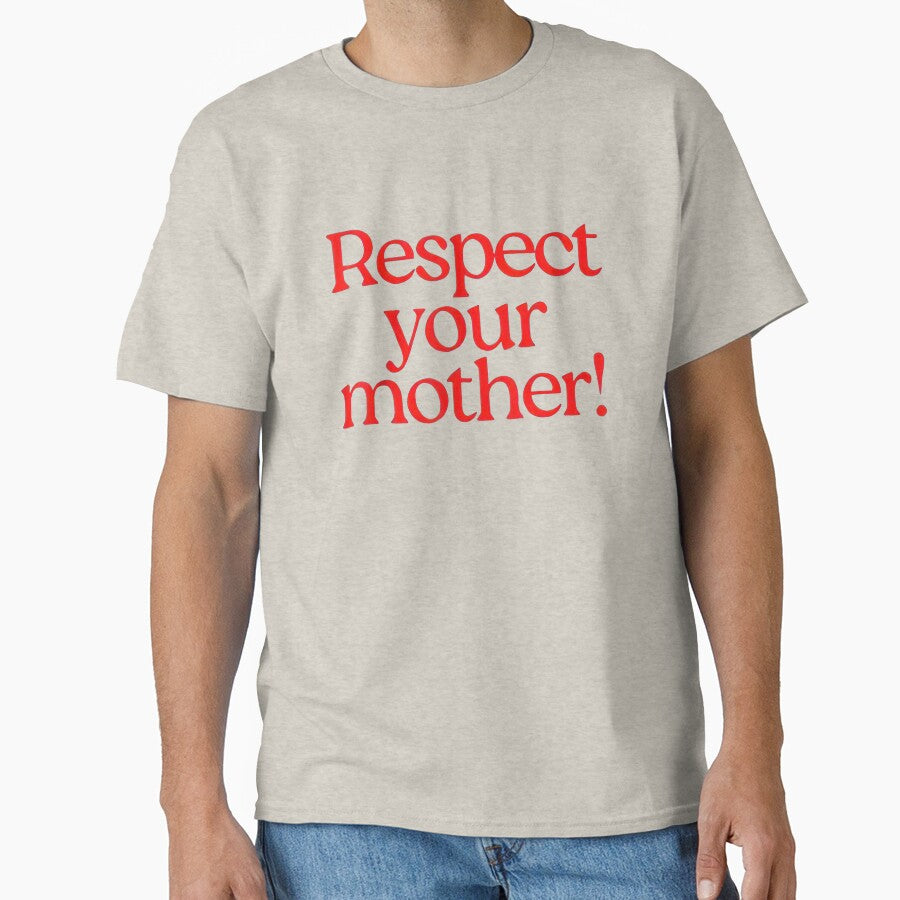 Respect Your Mother by SKULLS4INT Unisex T-shirt, Sweatshirt, Hoodie, Long Sleeve Tee - T-Shirt, Sweatshirt, Hoodie