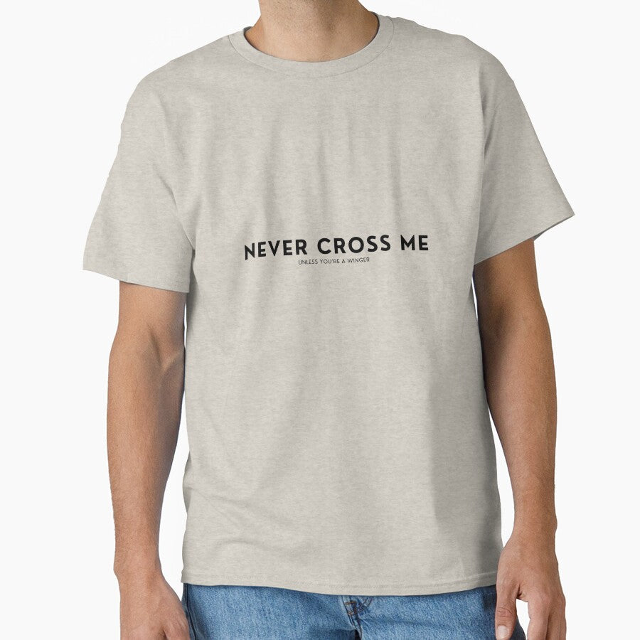 Never Cross Me (Unless you're a winger) Sticker by nova-exe Unisex T-shirt, Sweatshirt, Hoodie, Long Sleeve Tee - T-Shirt, Sweatshirt, Hoodie