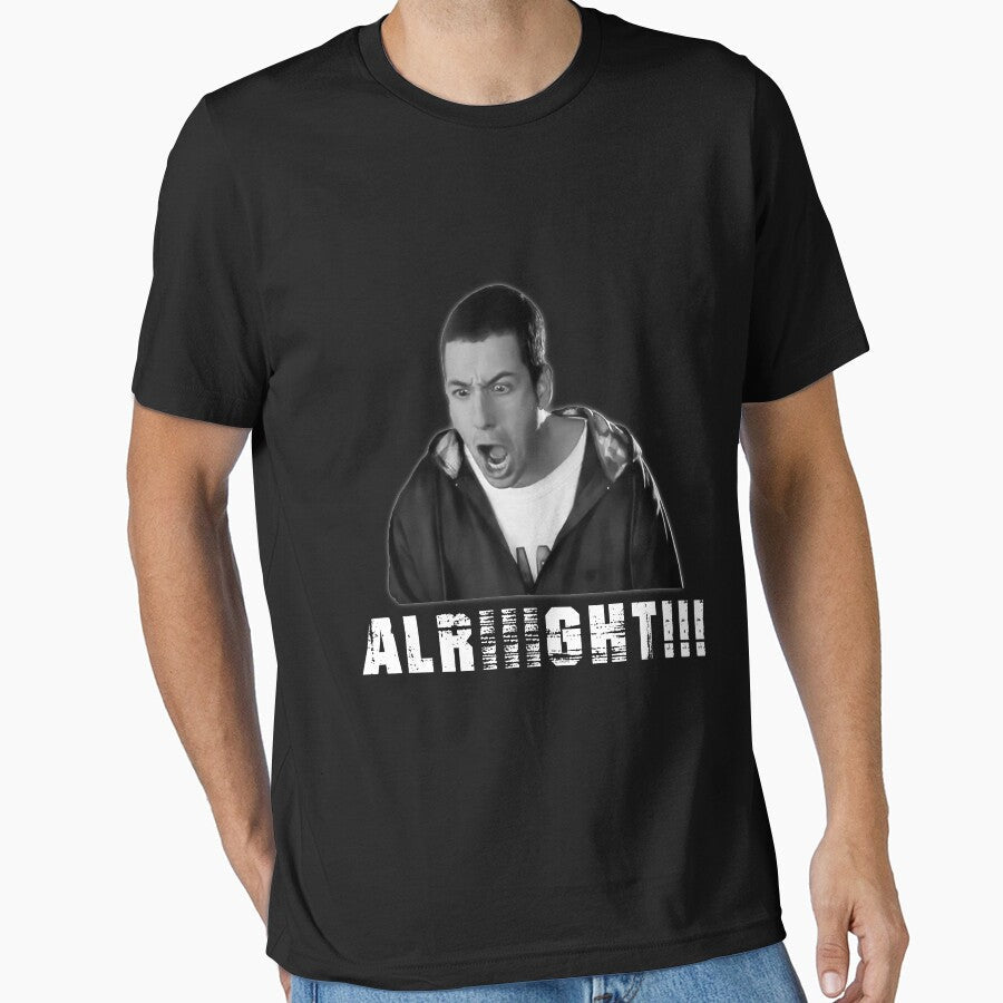 adam sandler alright by SheriPeroni Unisex T-shirt, Sweatshirt, Hoodie, Long Sleeve Tee - T-Shirt, Sweatshirt, Hoodie