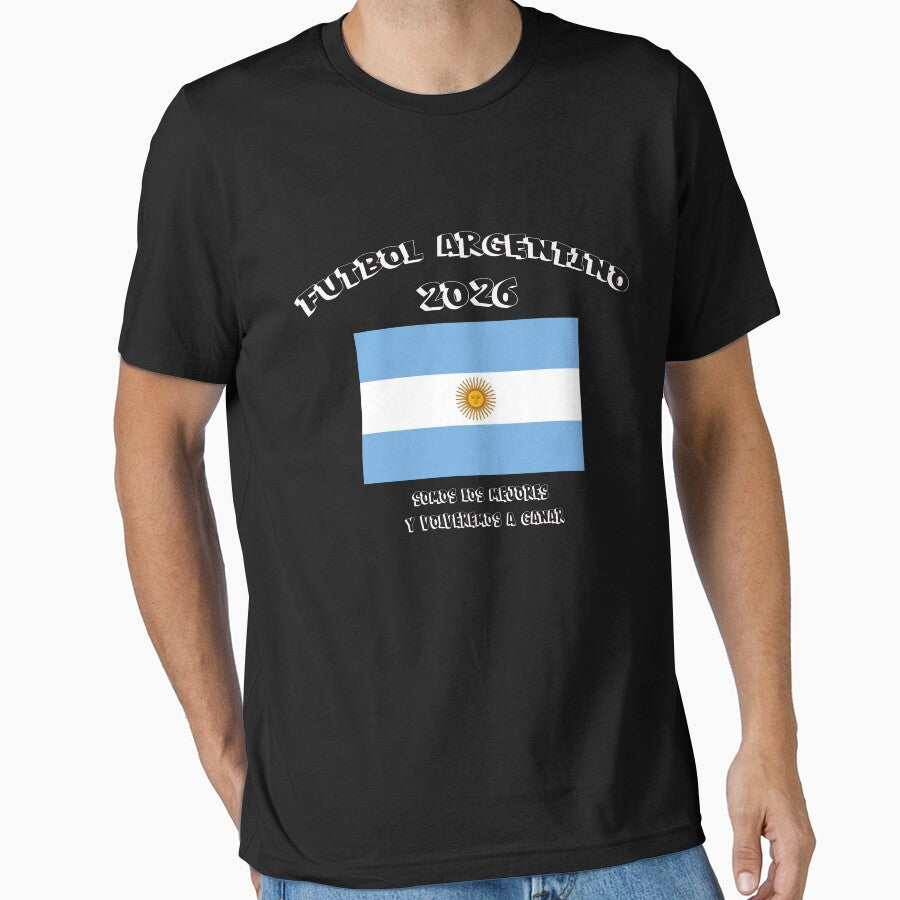 Ftbol Argentino 2026 - Somo los Mejores Fan Statement Black by Basch996 Unisex T-shirt, Sweatshirt, Hoodie, Long Sleeve Tee - T-Shirt, Sweatshirt, Hoodie