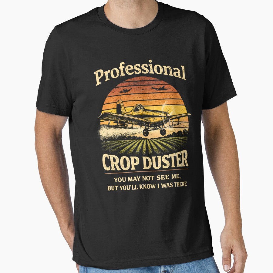 Professional Crop Duster by JODYSMORGAN Unisex T-shirt, Sweatshirt, Hoodie, Long Sleeve Tee - T-Shirt, Sweatshirt, Hoodie