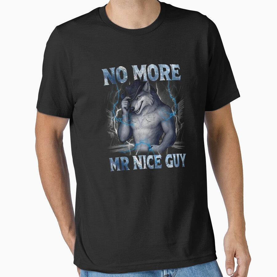 No More Mr Nice Guy Funny Alpha Wolf Meme Unhinged Brainrot by mjohnson9 Unisex T-shirt, Sweatshirt, Hoodie, Long Sleeve Tee - T-Shirt, Sweatshirt, Hoodie
