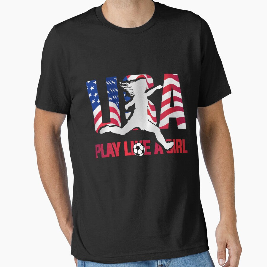 Soccer Play Like A Girl USA America Football Girl / Women by Lenny Stahl Unisex T-shirt, Sweatshirt, Hoodie, Long Sleeve Tee - T-Shirt, Sweatshirt, Hoodie