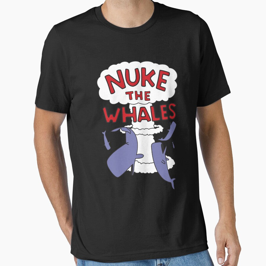 Nuke the whales by Alisfwas Unisex T-shirt, Sweatshirt, Hoodie, Long Sleeve Tee - T-Shirt, Sweatshirt, Hoodie