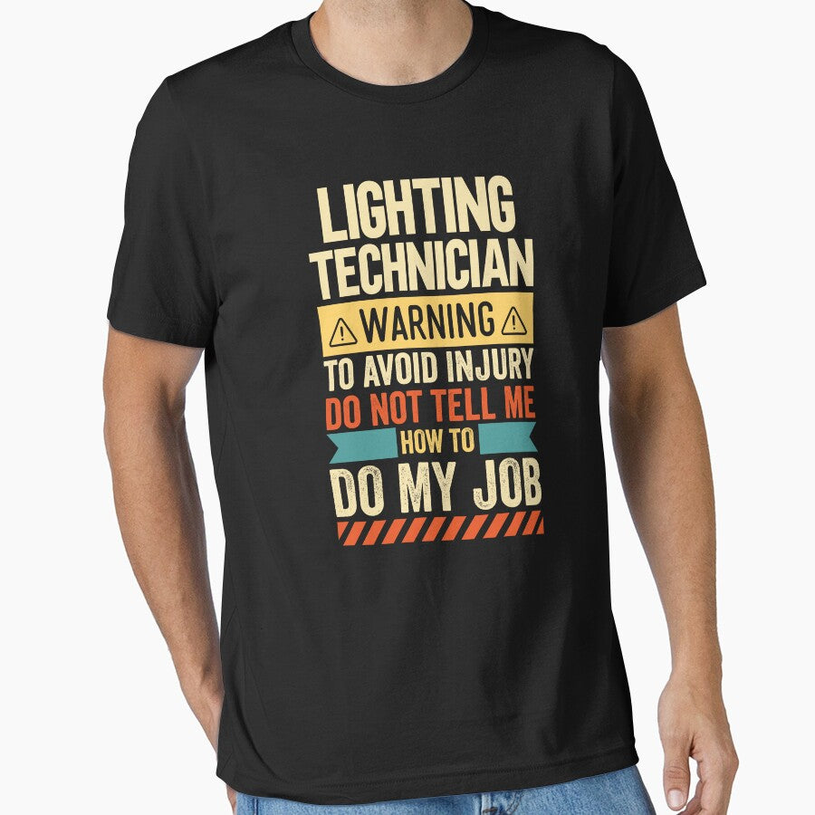 Lighting Technician Warning by wittyshop Unisex T-shirt, Sweatshirt, Hoodie, Long Sleeve Tee - T-Shirt, Sweatshirt, Hoodie