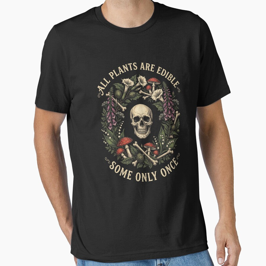 All Plants Are Edible Some Only Once Dark Humor Shirt by SofenArt Unisex T-shirt, Sweatshirt, Hoodie, Long Sleeve Tee - T-Shirt, Sweatshirt, Hoodie