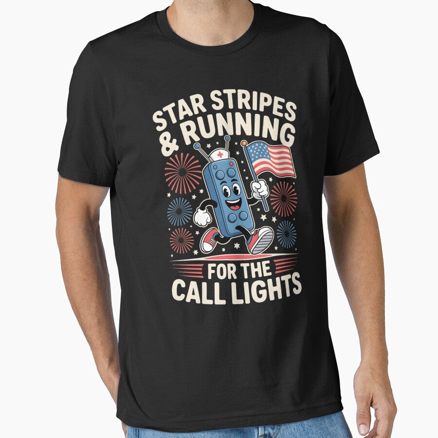 4th of July Nurse Shirt, Star Stripes and Running For Call Lights Shirt, American Nurse Shirt, Independence Day Nurse T-shirt, Nurse Gift by THREE LITTLE BEANS - T-Shirt, Sweatshirt, Hoodie