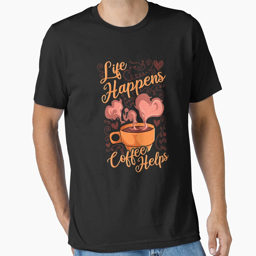 Funny Life Happens Coffee Helps Caffeine Addict by perfectpresents Unisex T-shirt, Sweatshirt, Hoodie, Long Sleeve Tee - T-Shirt, Sweatshirt, Hoodie