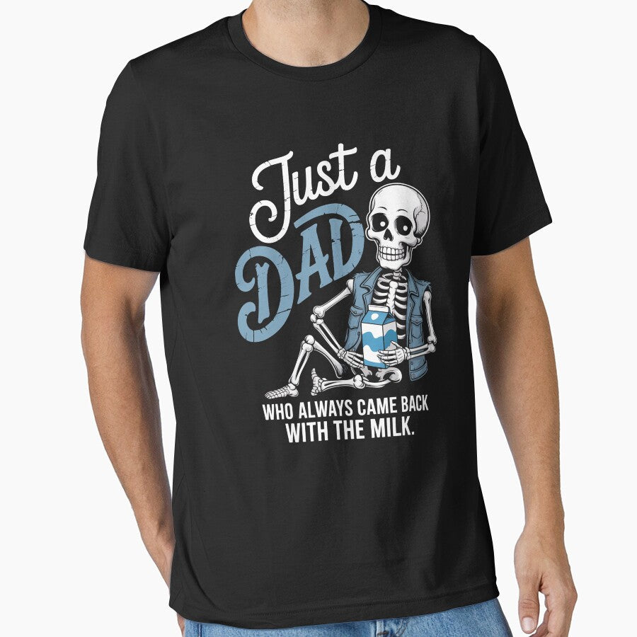 Just A Dad Who Always Came Back With The Milk by Patricsselin Unisex T-shirt, Sweatshirt, Hoodie, Long Sleeve Tee - T-Shirt, Sweatshirt, Hoodie