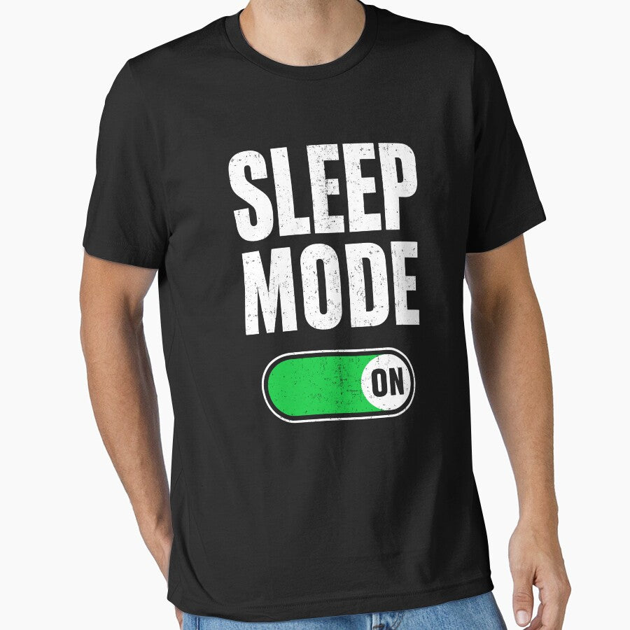Sleep Mode On Funny by KarimSoCute Unisex T-shirt, Sweatshirt, Hoodie, Long Sleeve Tee - T-Shirt, Sweatshirt, Hoodie