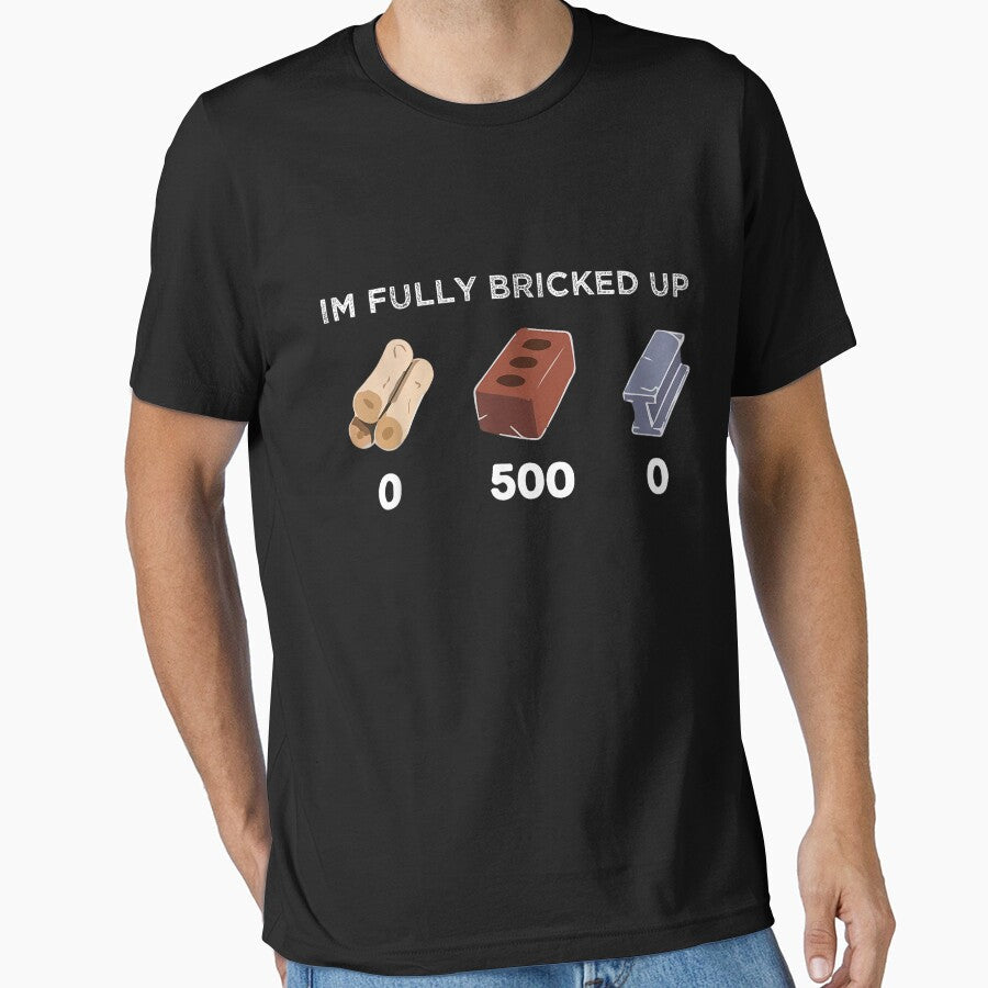 Im fully bricked up funny gamer meme gen Z slang by CAnastazyshop Unisex T-shirt, Sweatshirt, Hoodie, Long Sleeve Tee - T-Shirt, Sweatshirt, Hoodie