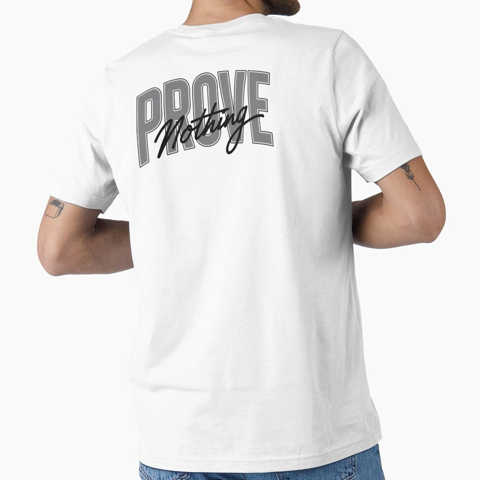 Prove Nothing  Minimal Streetwear Urban Typography Design by HOODYBUDSTYLES Unisex T-shirt, Sweatshirt, Hoodie, Long Sleeve Tee - T-Shirt, Sweatshirt, Hoodie