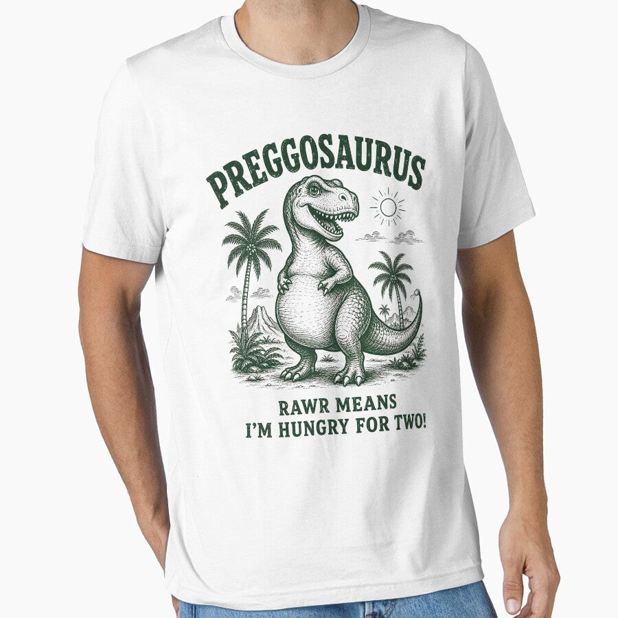 Preggosaurus Rawr Means I'm Hungry for Two by zoes-ink Unisex T-shirt, Sweatshirt, Hoodie, Long Sleeve Tee - T-Shirt, Sweatshirt, Hoodie