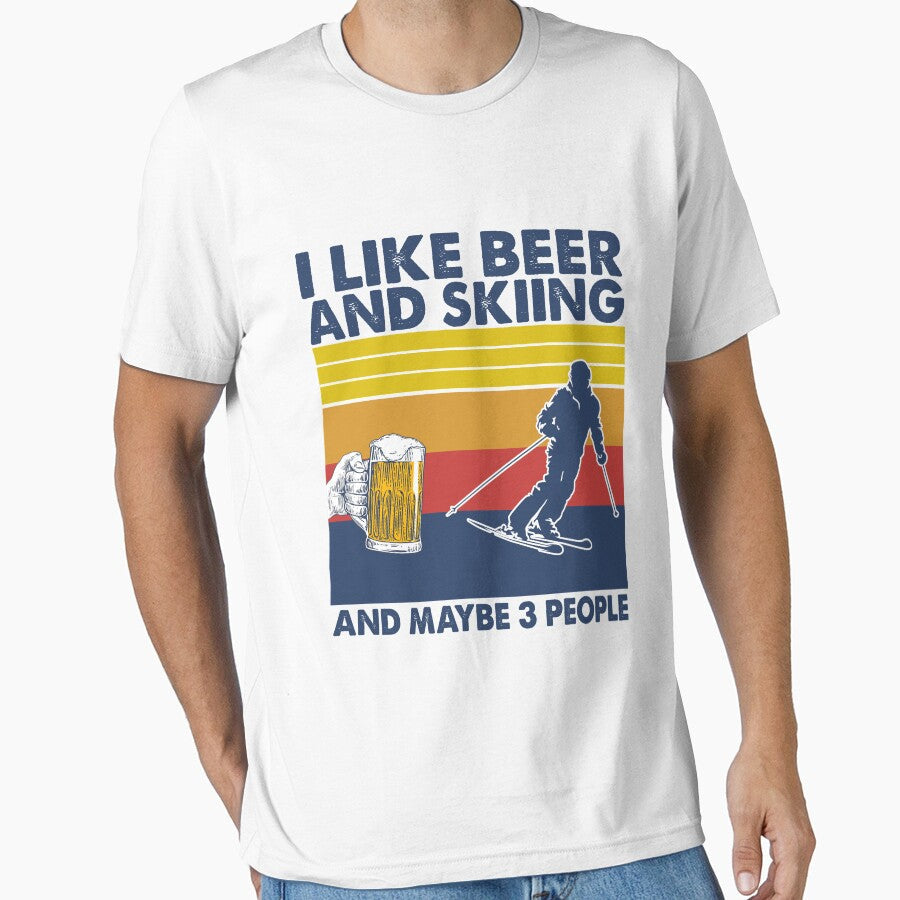 i like beer and skiing and maybe 3 people by Adolfo114 Unisex T-shirt, Sweatshirt, Hoodie, Long Sleeve Tee - T-Shirt, Sweatshirt, Hoodie