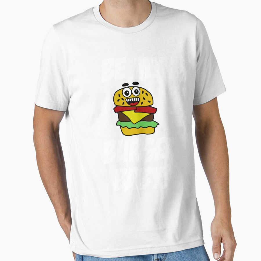 Be My Burger Baby by RandjaDesign Unisex T-shirt, Sweatshirt, Hoodie, Long Sleeve Tee - T-Shirt, Sweatshirt, Hoodie
