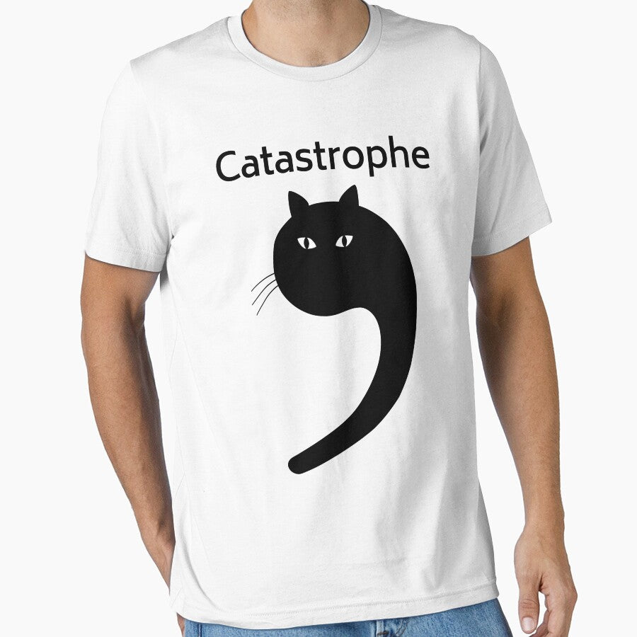 Cat as apostrophe funny typography catastrophe by peter2art Unisex T-shirt, Sweatshirt, Hoodie, Long Sleeve Tee - T-Shirt, Sweatshirt, Hoodie