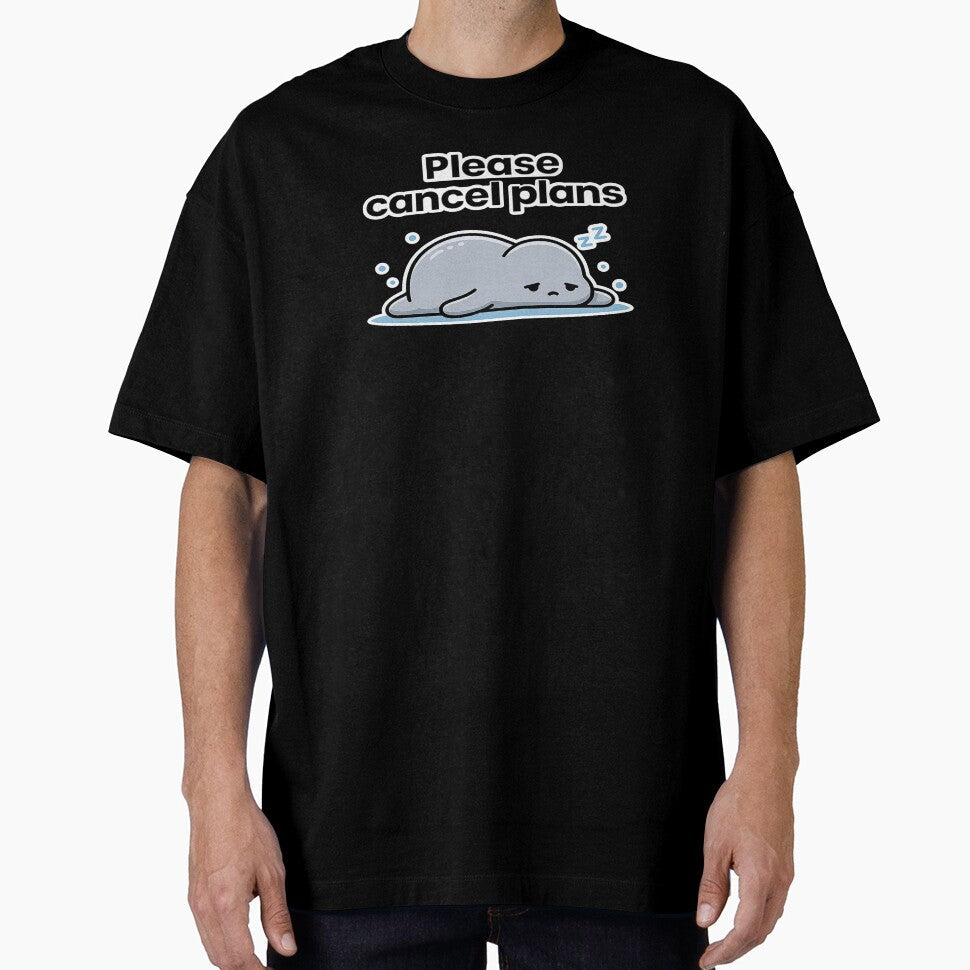 Please cancel plans by Vibe-Foundry Unisex T-shirt, Sweatshirt, Hoodie, Long Sleeve Tee - T-Shirt, Sweatshirt, Hoodie