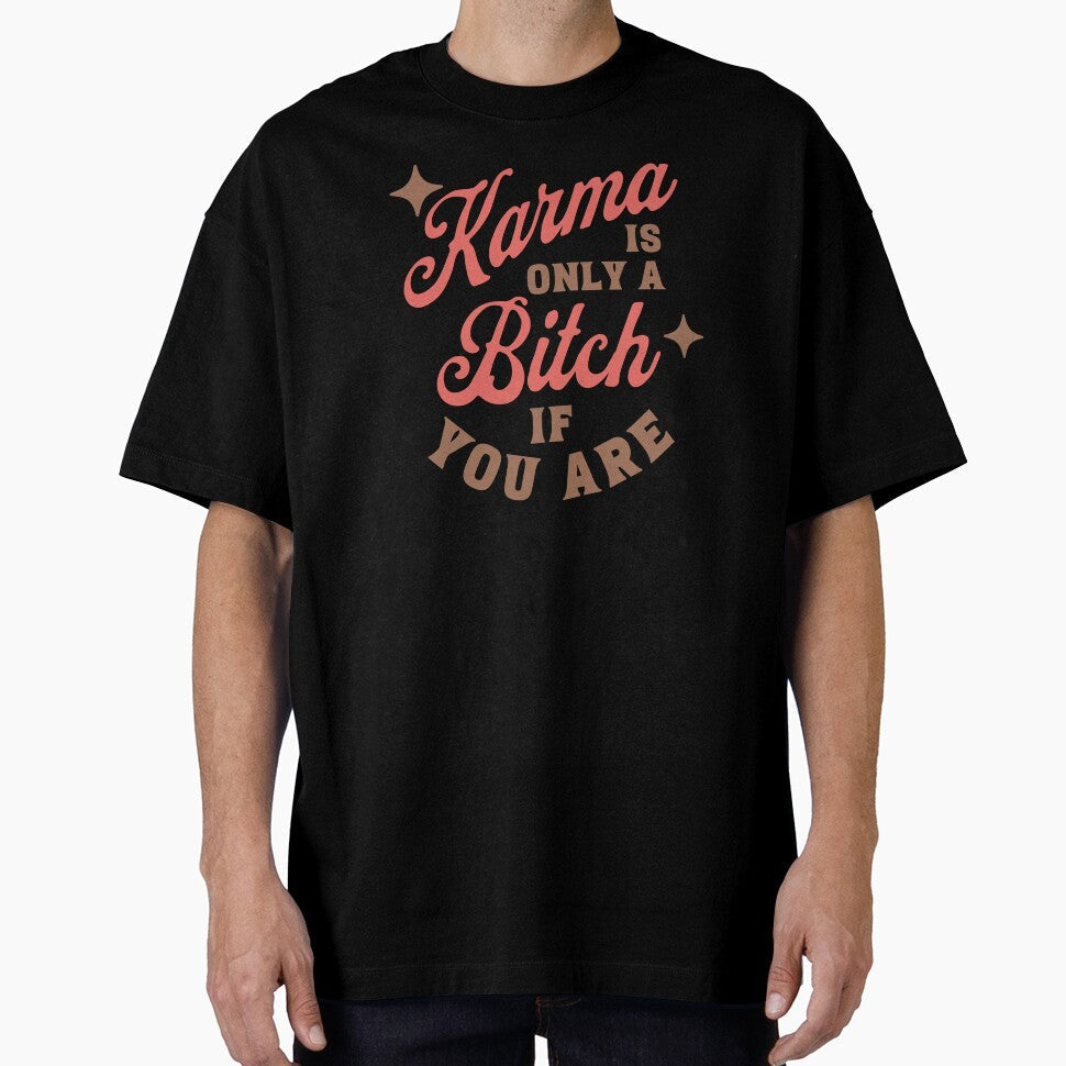 Karma is a B by artsydenise Unisex T-shirt, Sweatshirt, Hoodie, Long Sleeve Tee - T-Shirt, Sweatshirt, Hoodie