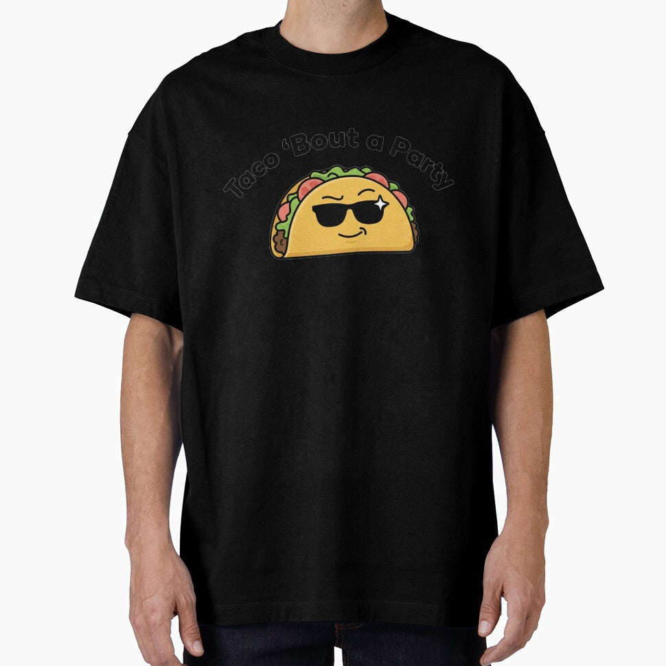 Taco 'Bout a Party Funny Taco Shirt Cinco de Mayo Meme by MartBook Unisex T-shirt, Sweatshirt, Hoodie, Long Sleeve Tee - T-Shirt, Sweatshirt, Hoodie