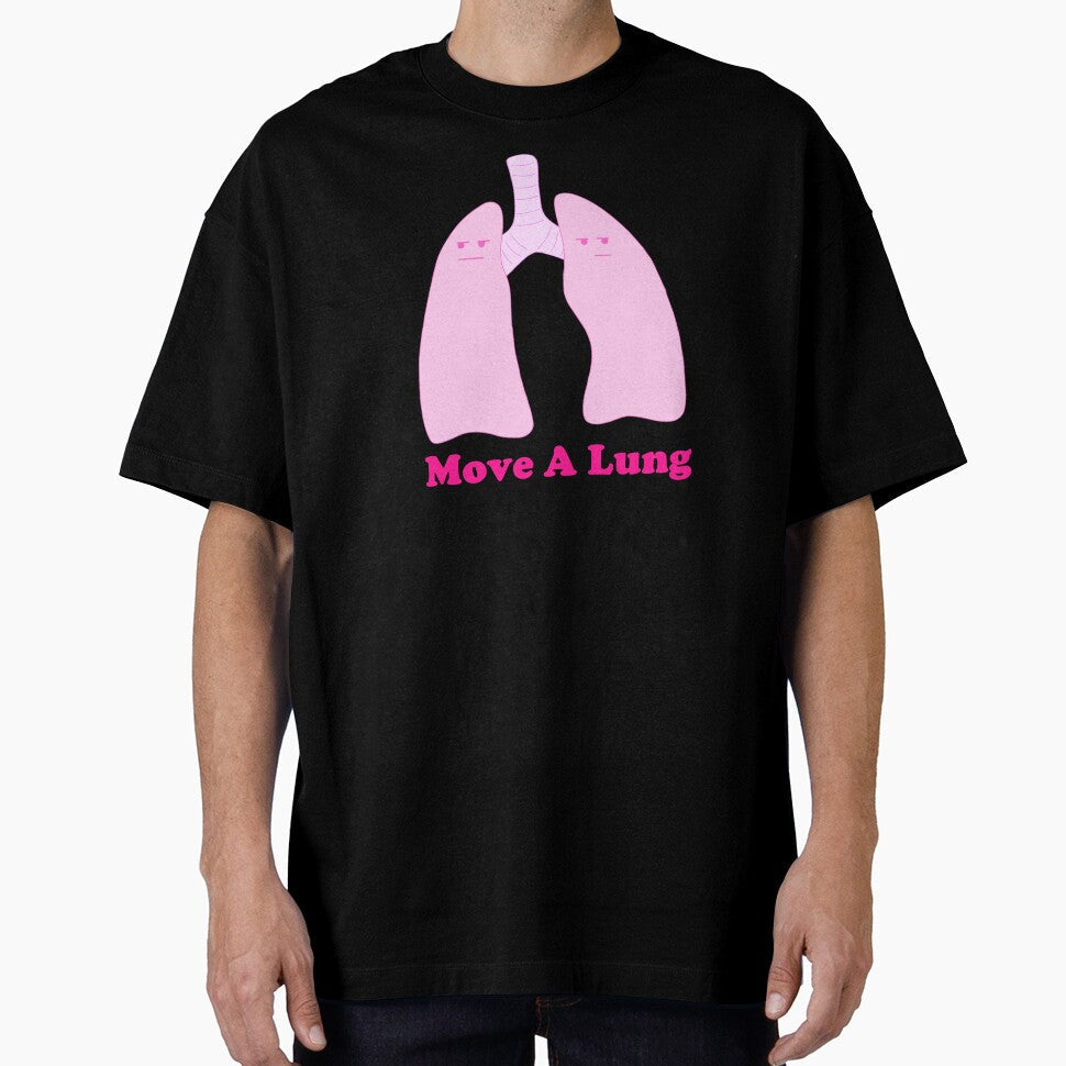Move A Lung by MoonviewRising Unisex T-shirt, Sweatshirt, Hoodie, Long Sleeve Tee - T-Shirt, Sweatshirt, Hoodie