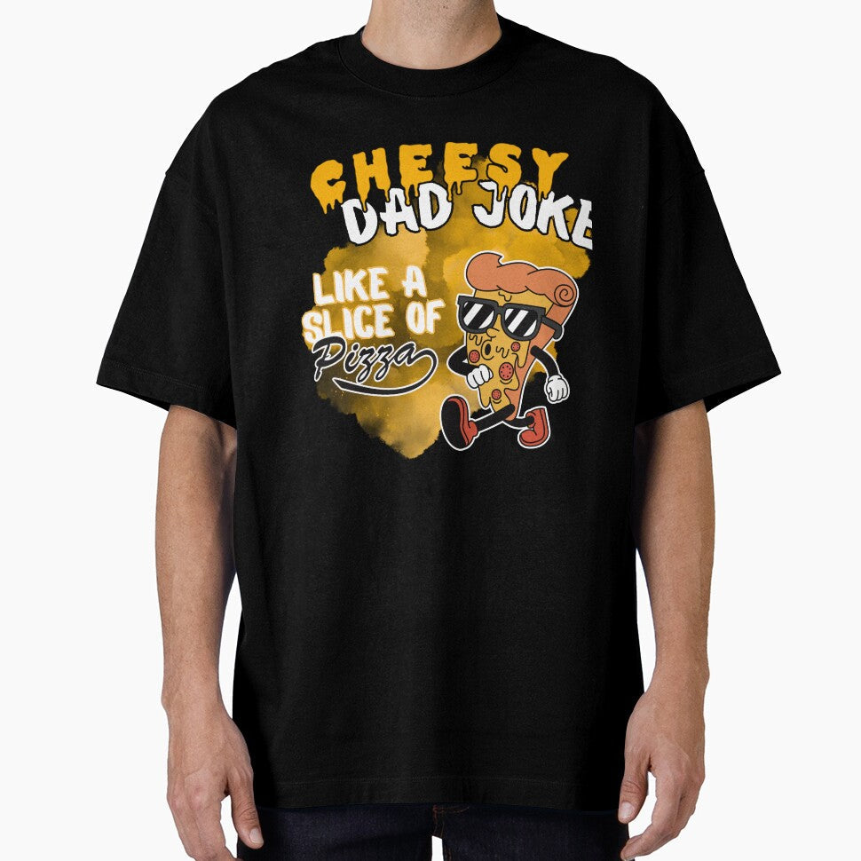 Cheesy Dad Joke - Slice of Pizza by sekrecja Unisex T-shirt, Sweatshirt, Hoodie, Long Sleeve Tee - T-Shirt, Sweatshirt, Hoodie
