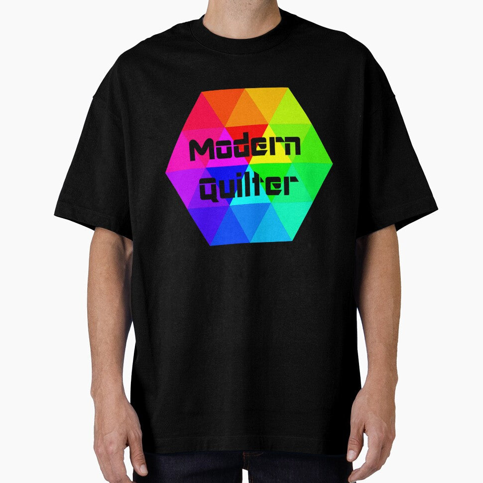Modern Quilter by gardengatequilt Unisex T-shirt, Sweatshirt, Hoodie, Long Sleeve Tee - T-Shirt, Sweatshirt, Hoodie