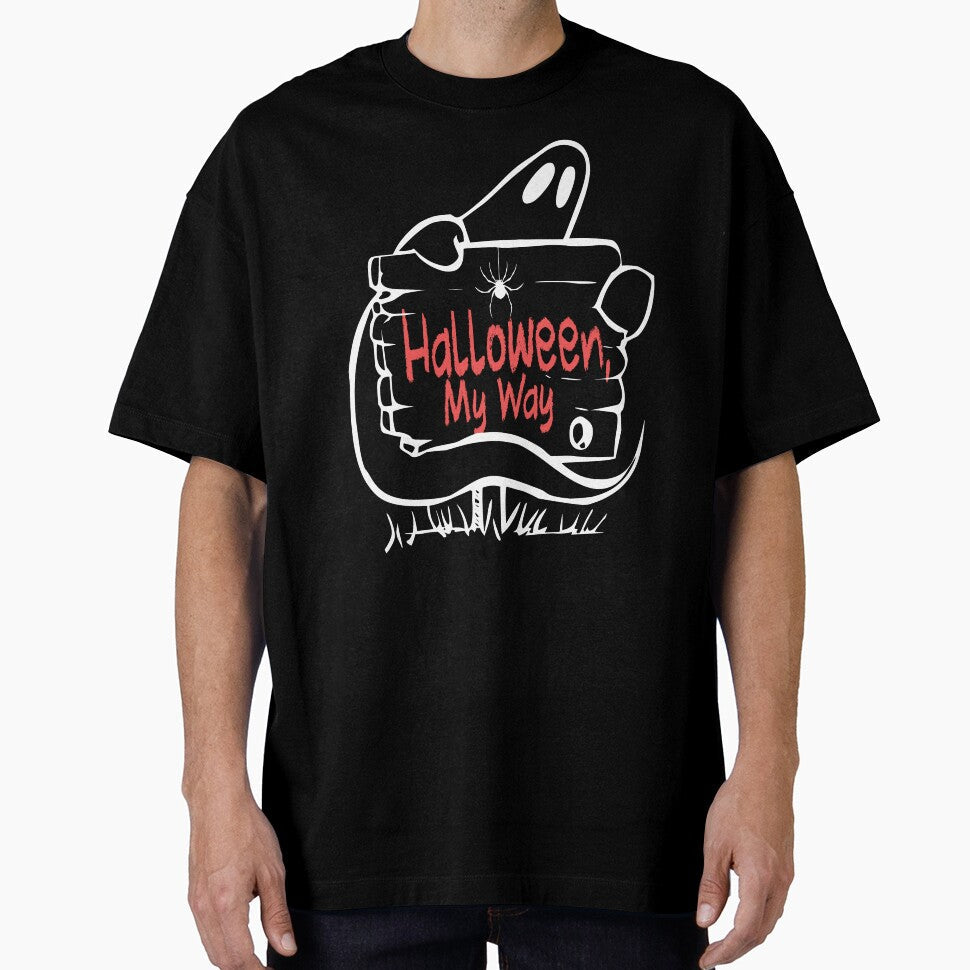 Halloween My Way by KansydMerch Unisex T-shirt, Sweatshirt, Hoodie, Long Sleeve Tee - T-Shirt, Sweatshirt, Hoodie