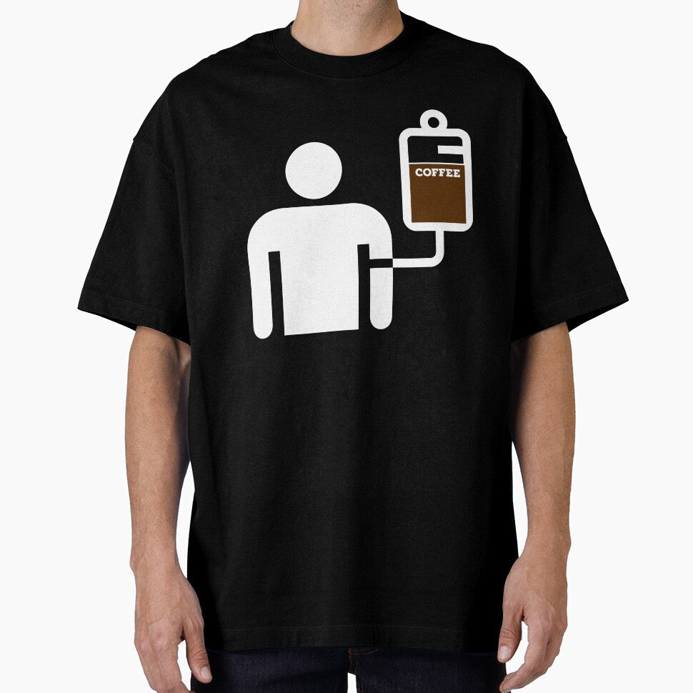 Coffee in an IV by BeansHotTees Unisex T-shirt, Sweatshirt, Hoodie, Long Sleeve Tee - T-Shirt, Sweatshirt, Hoodie