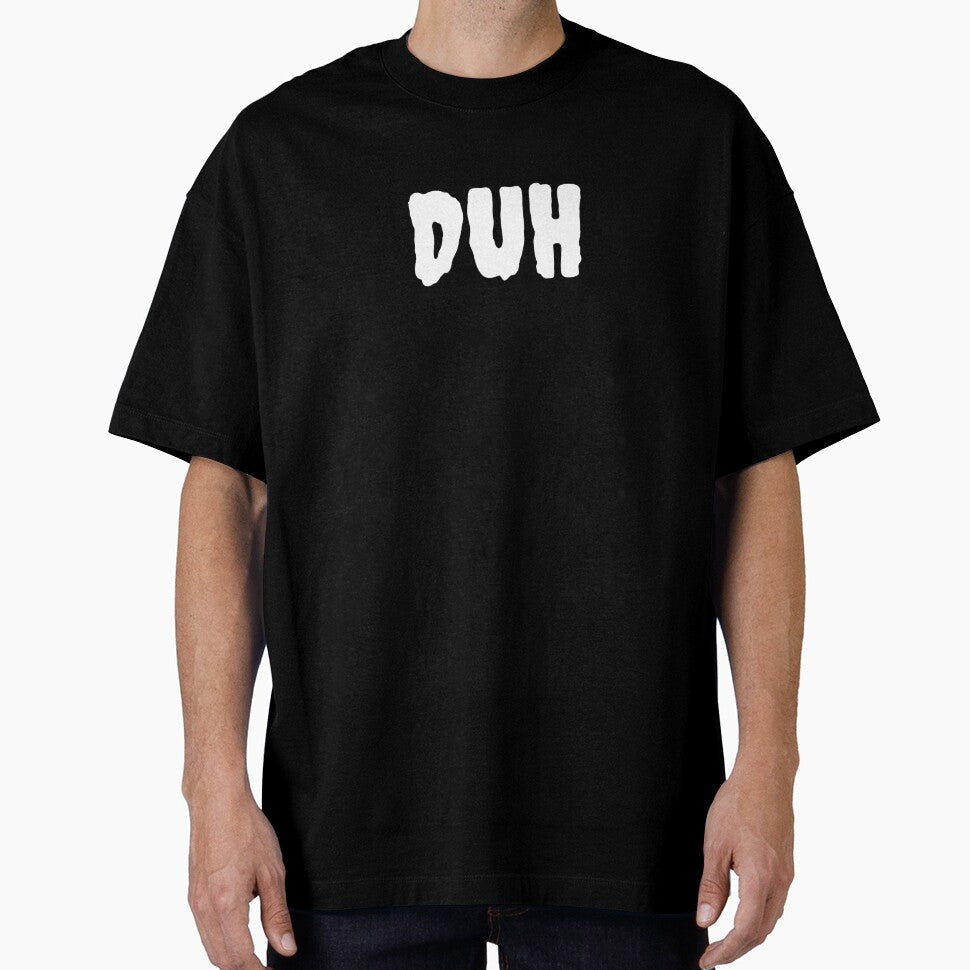 DUH Funny Minimal Typography | Sarcastic Attitude Quote T-Shirt by QuirkyCloud Designs Unisex T-shirt, Sweatshirt, Hoodie, Long Sleeve Tee - T-Shirt, Sweatshirt, Hoodie