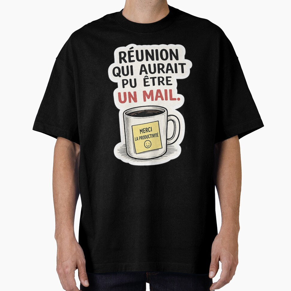 Meeting That Could Have Been an Email / Runion Inutile by Va Comprendre Unisex T-shirt, Sweatshirt, Hoodie, Long Sleeve Tee - T-Shirt, Sweatshirt, Hoodie