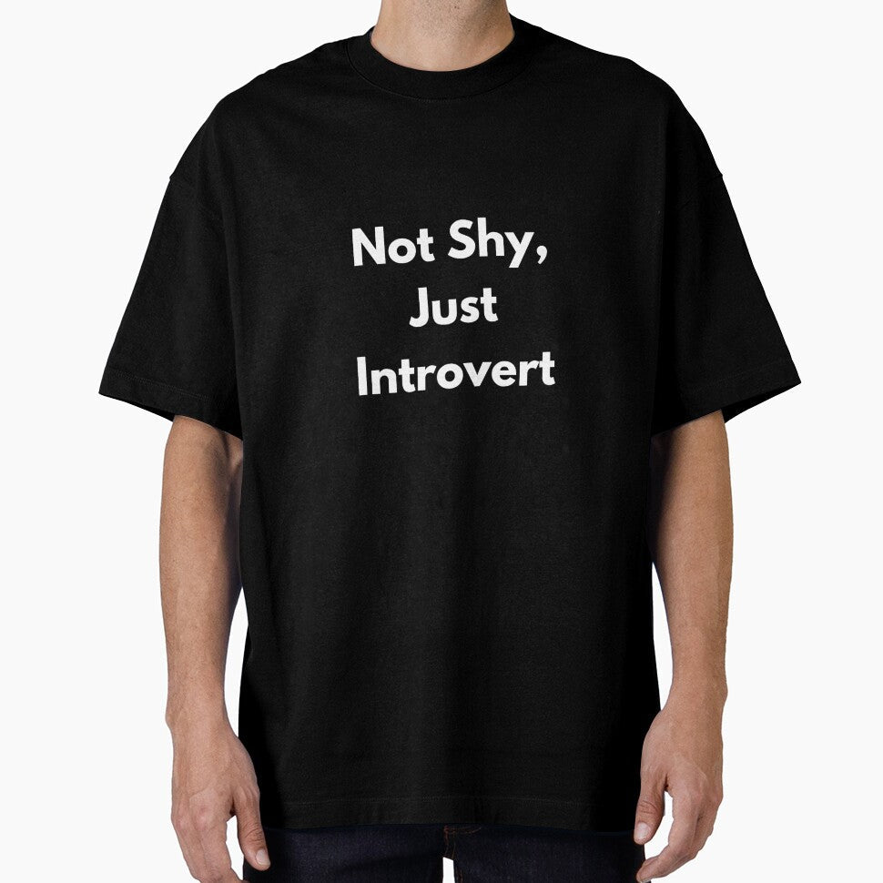 Not Shy, just Introvert by Happy with JD Unisex T-shirt, Sweatshirt, Hoodie, Long Sleeve Tee - T-Shirt, Sweatshirt, Hoodie