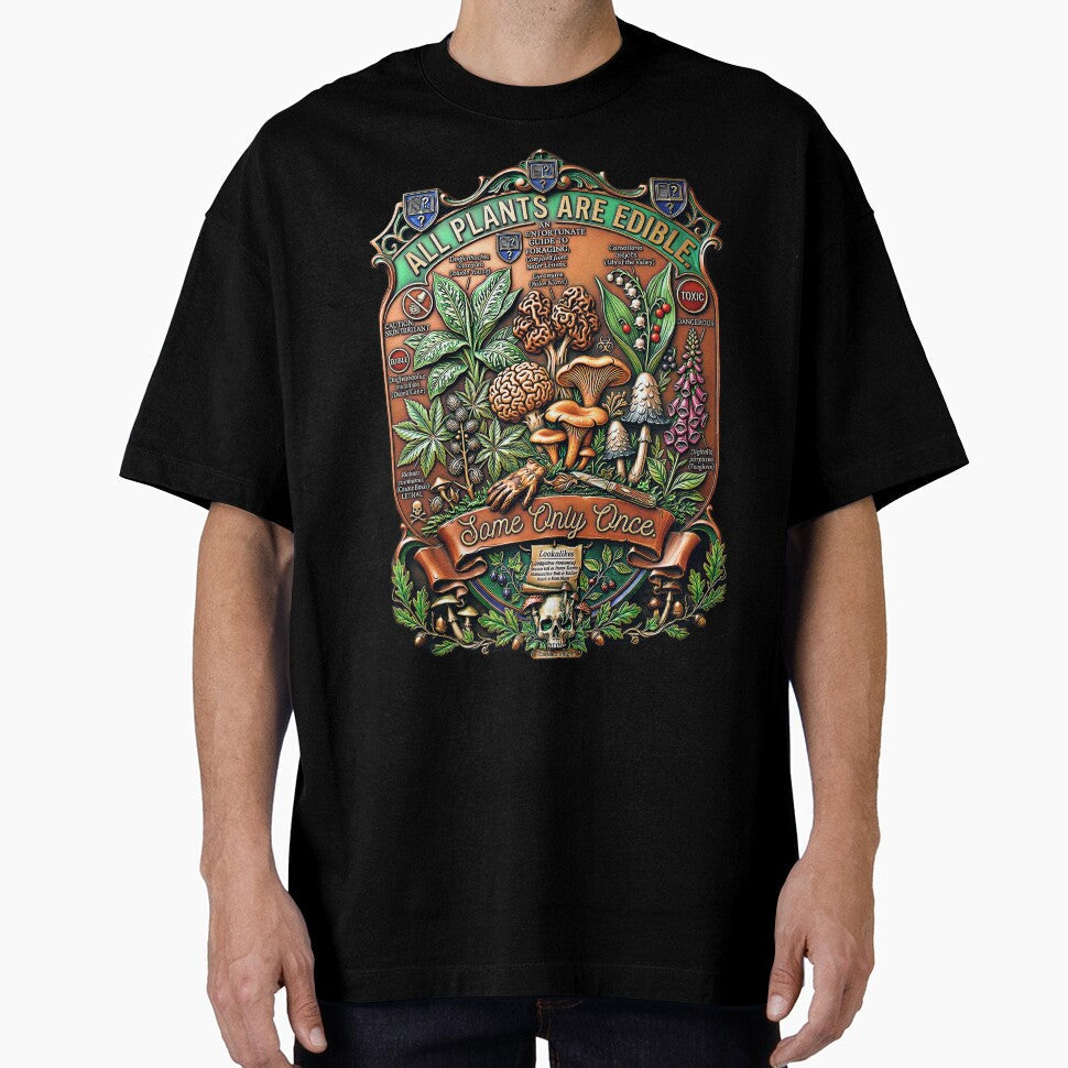 Copy of All Plants are Edible Some Only Once Funny Plant Quote by gear-posters Unisex T-shirt, Sweatshirt, Hoodie, Long Sleeve Tee - T-Shirt, Sweatshirt, Hoodie