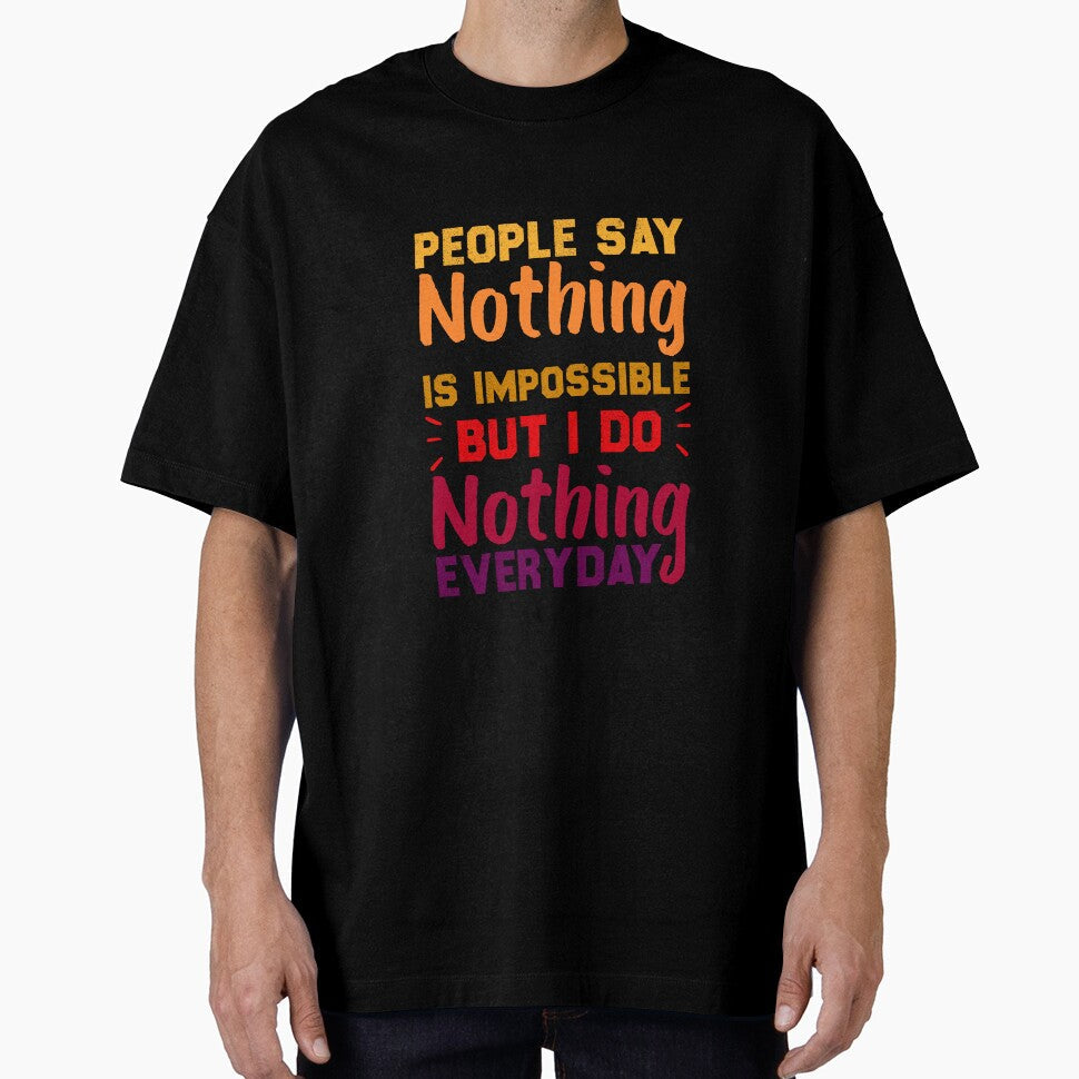 People Say Nothing Is Impossible But I Do Nothing Everyday | Funny koala sayings by Azz4art - T-Shirt, Sweatshirt, Hoodie
