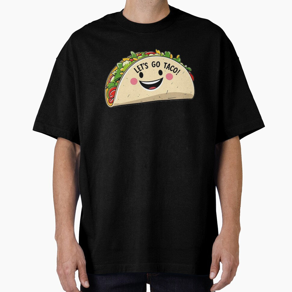 Lets Go Taco! Cute Smiling Taco Face  Funny Food Pun Design by Dokak Shop Unisex T-shirt, Sweatshirt, Hoodie, Long Sleeve Tee - T-Shirt, Sweatshirt, Hoodie