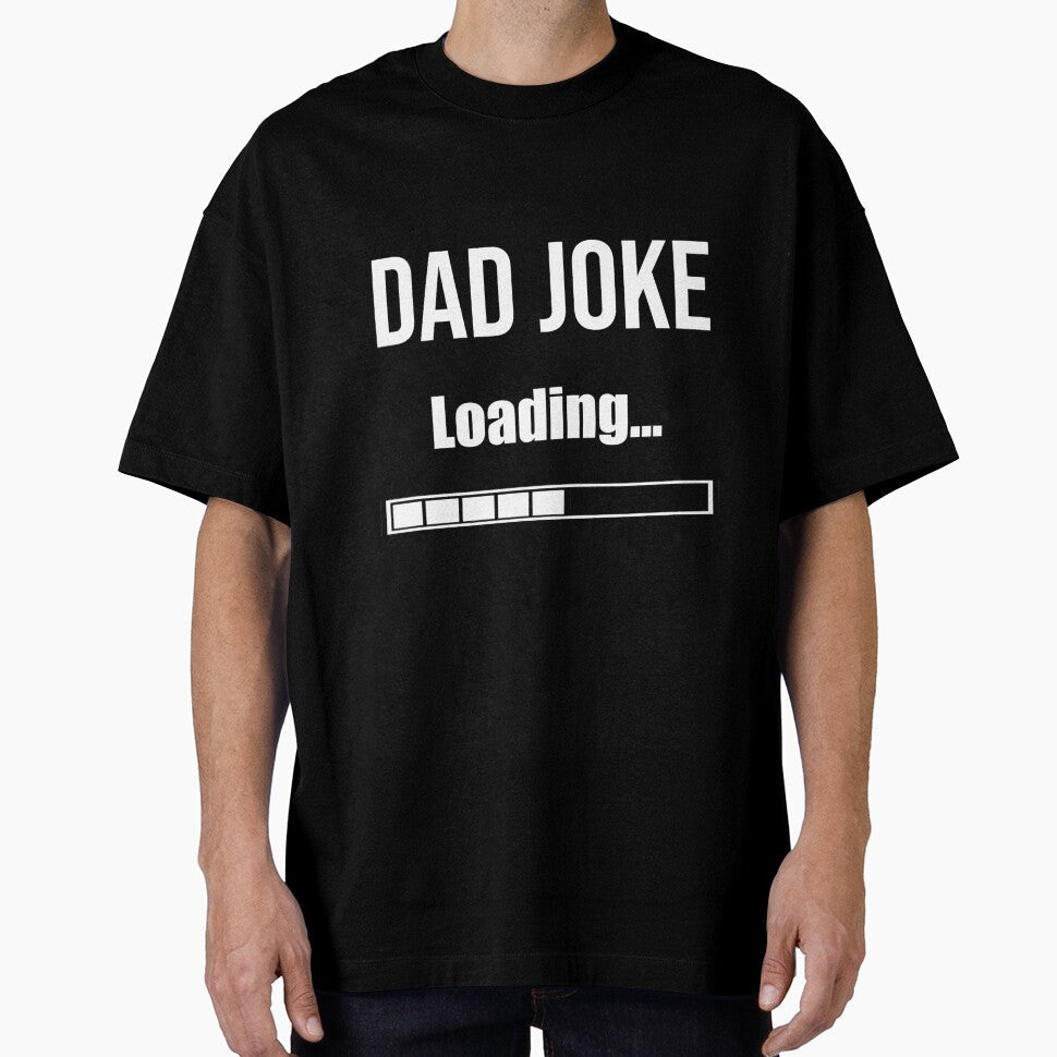 Dad joke loading | Hilarious Dad by DynastyArt Unisex T-shirt, Sweatshirt, Hoodie, Long Sleeve Tee - T-Shirt, Sweatshirt, Hoodie
